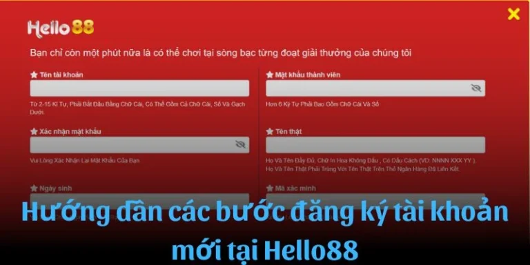 Mở Tài Khoản Đăng Ký Hello88 Nhanh Chóng Chỉ Trong 5 Phút